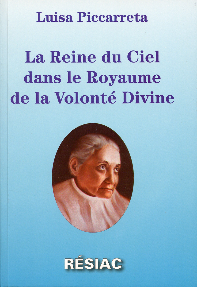 LA REINE DU CIEL DANS LE ROYAUME DE LA VOLONTE DIVINE