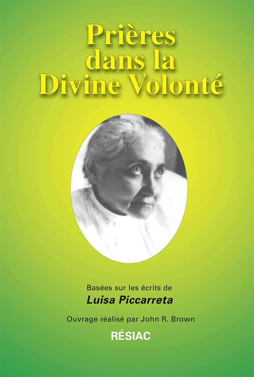 PRIERES DANS LA DIVINE VOLONTE