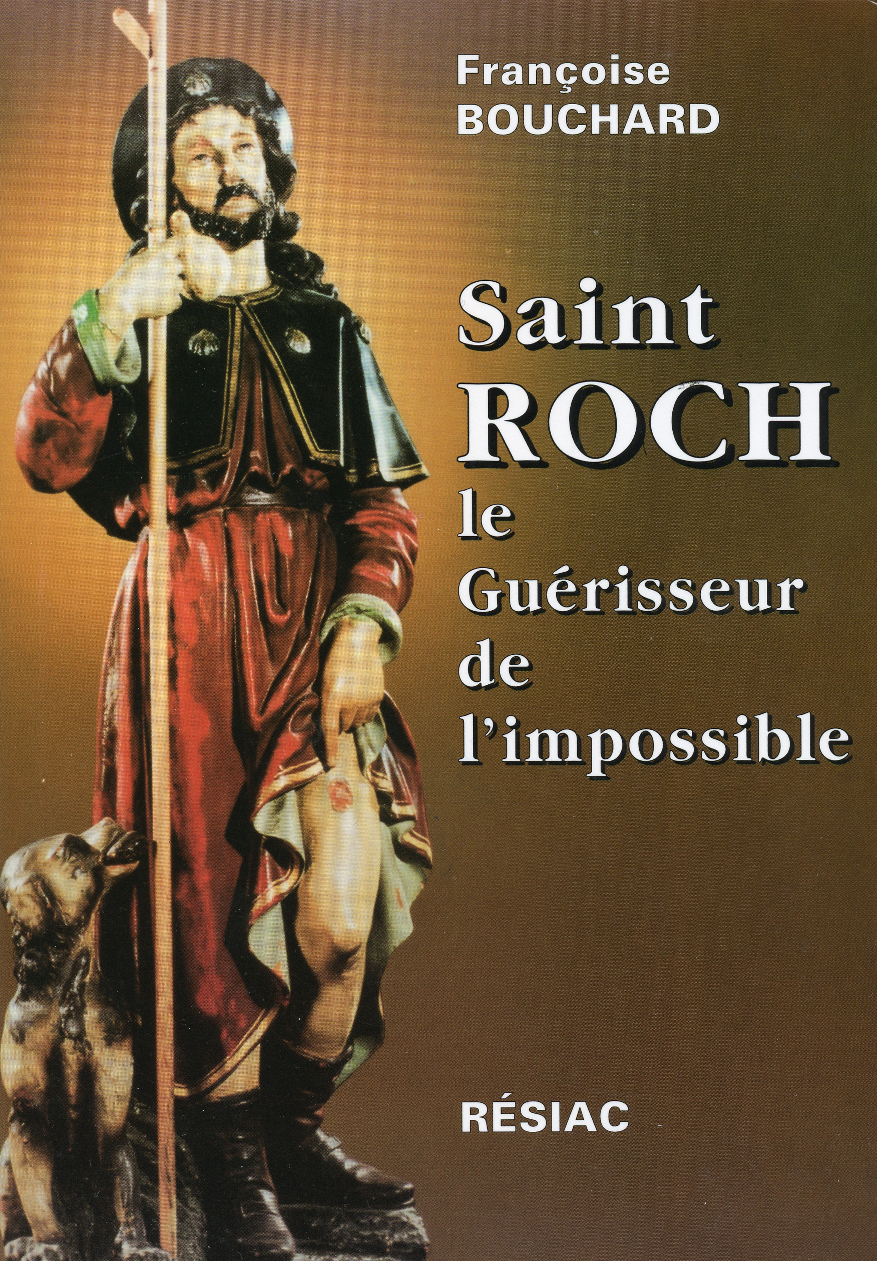 SAINT ROCH ET LE GUERISSEUR DE L'IMPOSSIBLE
