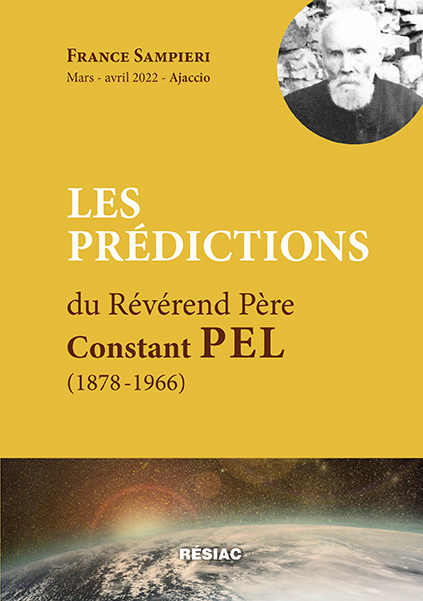 LES PREDICTIONS DU REVEREND PERE CONSTANT PEL (1878 - 1966)