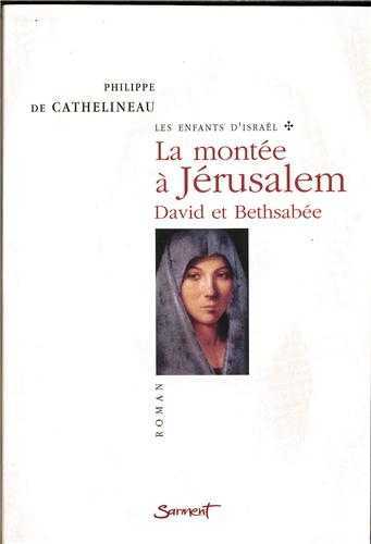 Les enfants d'Israël, tome 1 - La montée à Jérusalem - David et Bethsabée