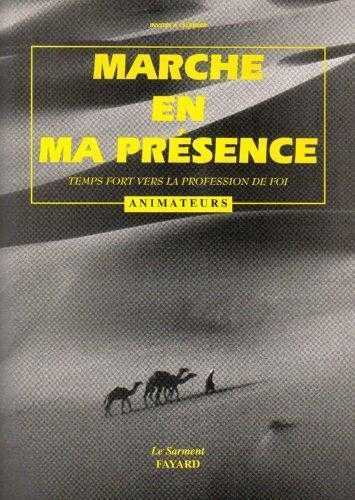 Marche en ma presence, temps fort vers la profession de foi, livre animateurs