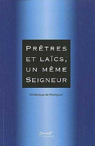 Prêtres et laïcs, un même Seigneur