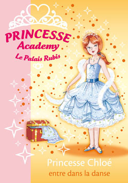 Princesse Academy 16 - Princesse Chloé entre dans la danse