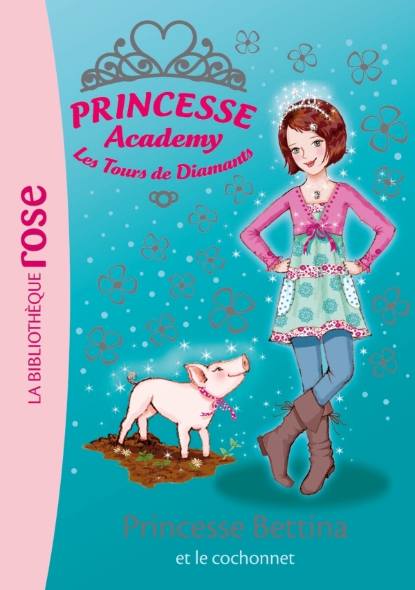 Princesse academy 37 - Princesse Bettina et le cochonnet