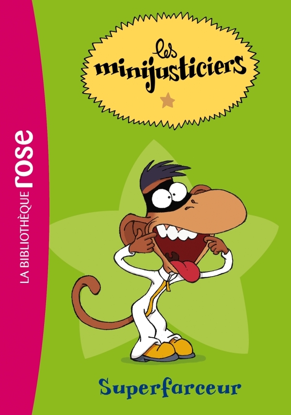Les Minijusticiers 03 - Superfarceur