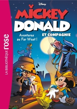 Mickey, Donald et Compagnie 06 - Aventures au Far West
