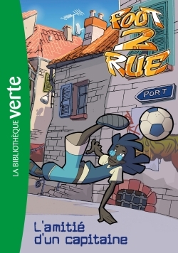 Foot 2 Rue 04 - L'amitié d'un capitaine
