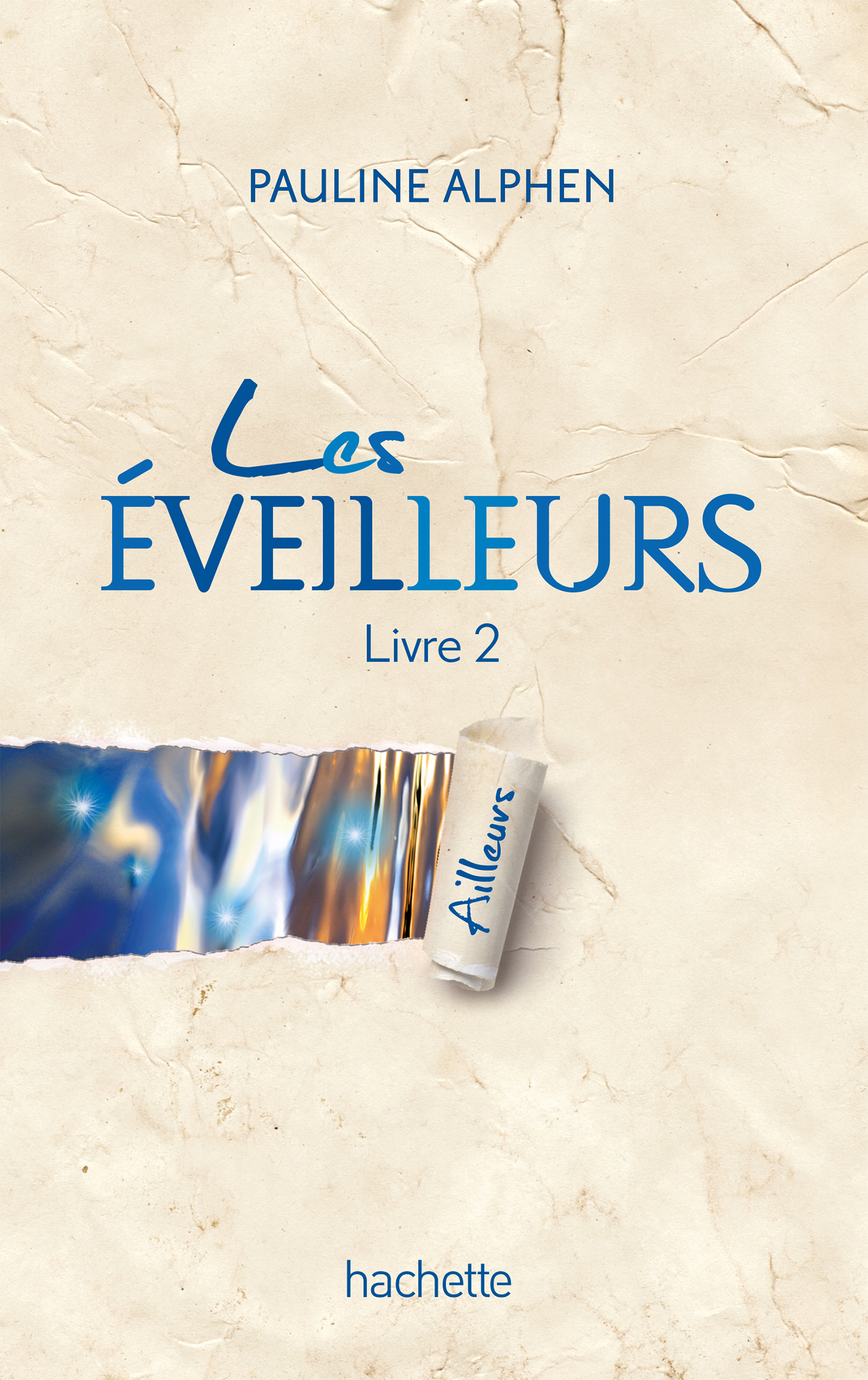 Les éveilleurs - Tome 2 - Ailleurs
