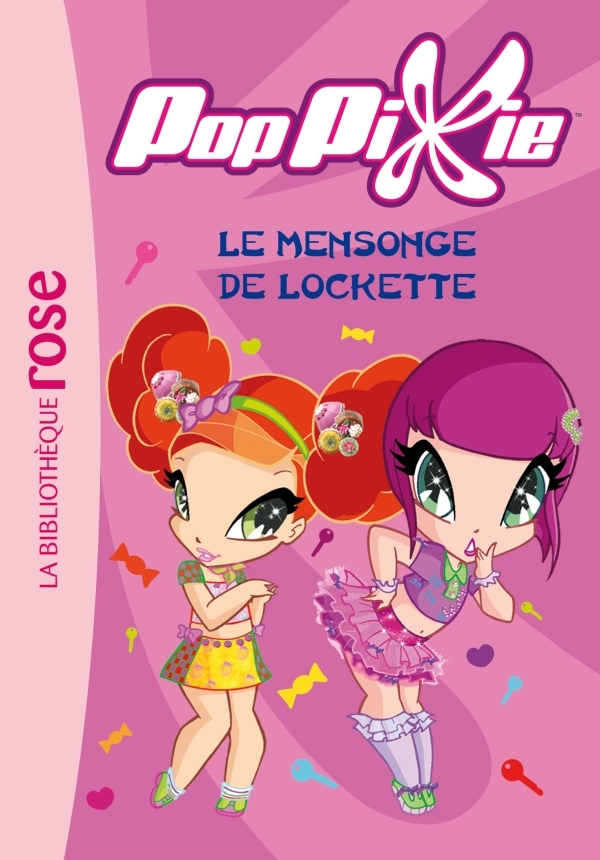 PopPixie 04 - Le mensonge de Lockette
