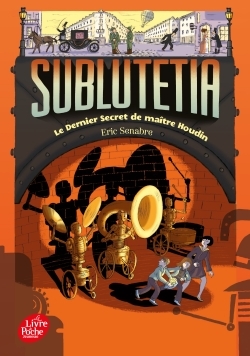 Sublutetia - Tome 2 - Le dernier secret de Maître Houdin