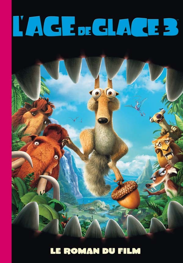 L'Âge de Glace 3 : le roman du film