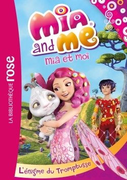 Mia et moi 02 - L'énigme du tromptusse