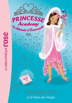 Princesse Academy 44 - Le palais des neiges