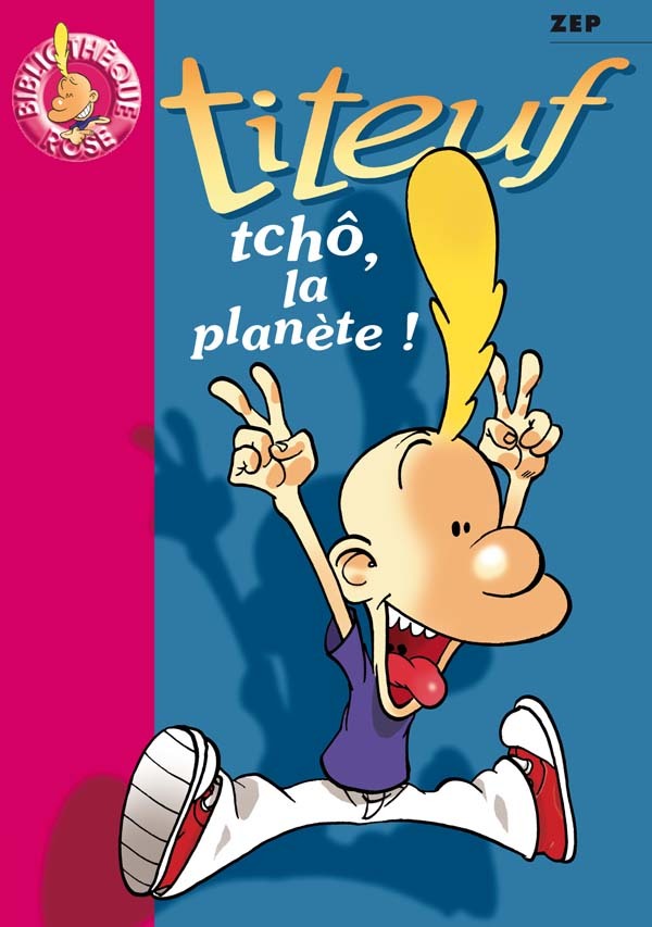 Titeuf 07 - Tchô, la planète !