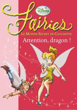 La Fée Clochette 07 - Attention, dragon !