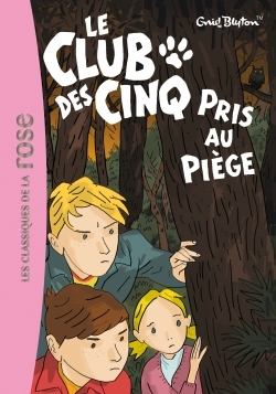 Le Club des Cinq 08 - Le Club des Cinq pris au piège