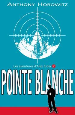 Alex Rider - Tome 2 - Pointe Blanche