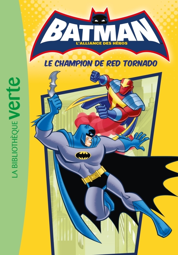 BATMAN 05 - Le champion de Red Tornado