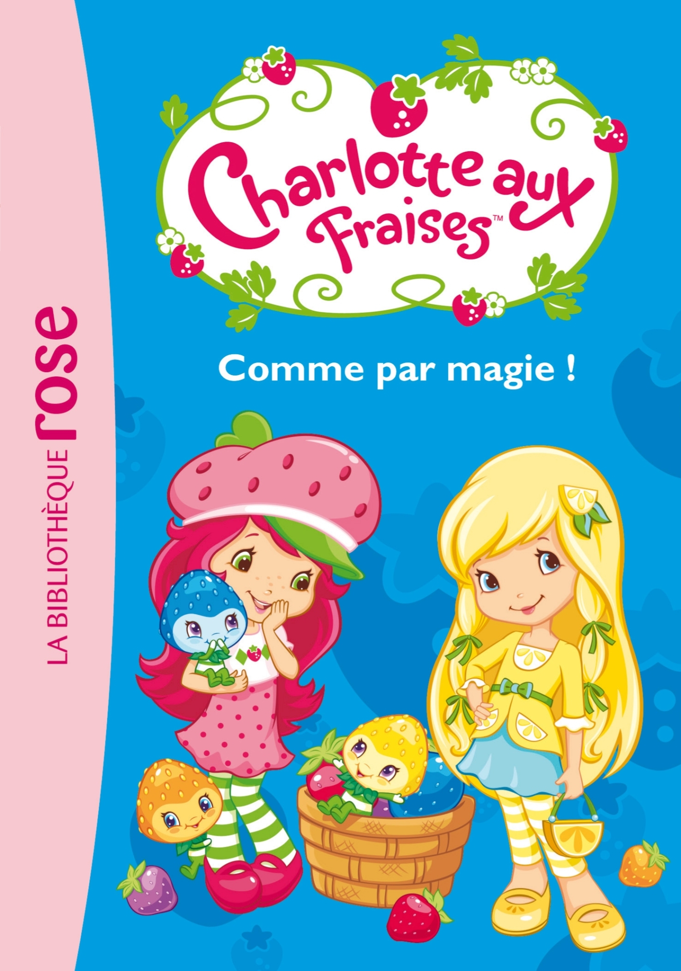 Charlotte aux Fraises 02 - Comme par Magie !