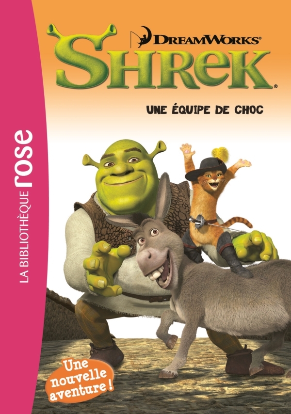 Bibliothèque DreamWorks 04 - Shrek 2 - Une équipe de choc