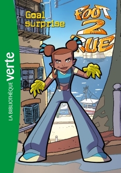 Foot 2 Rue 02 - Goal surprise