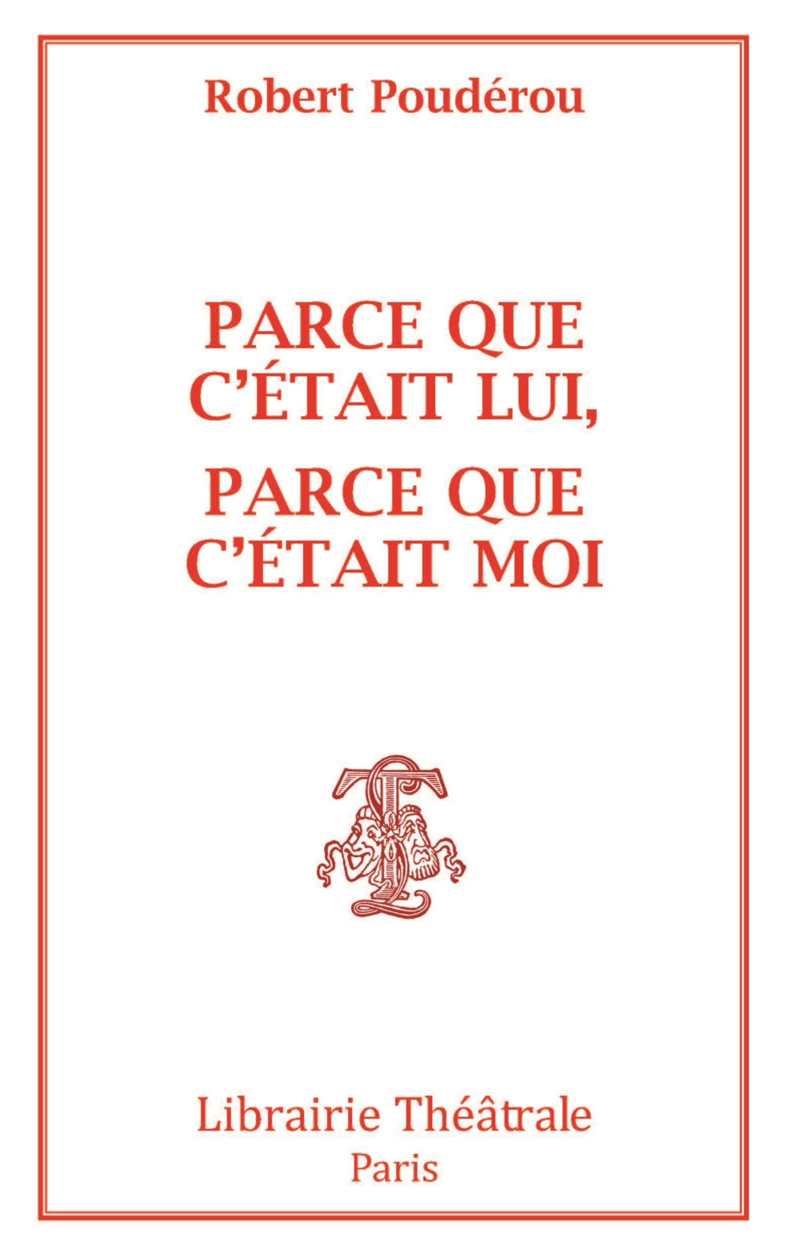 Parce que c'était lui, parce que c'était moi