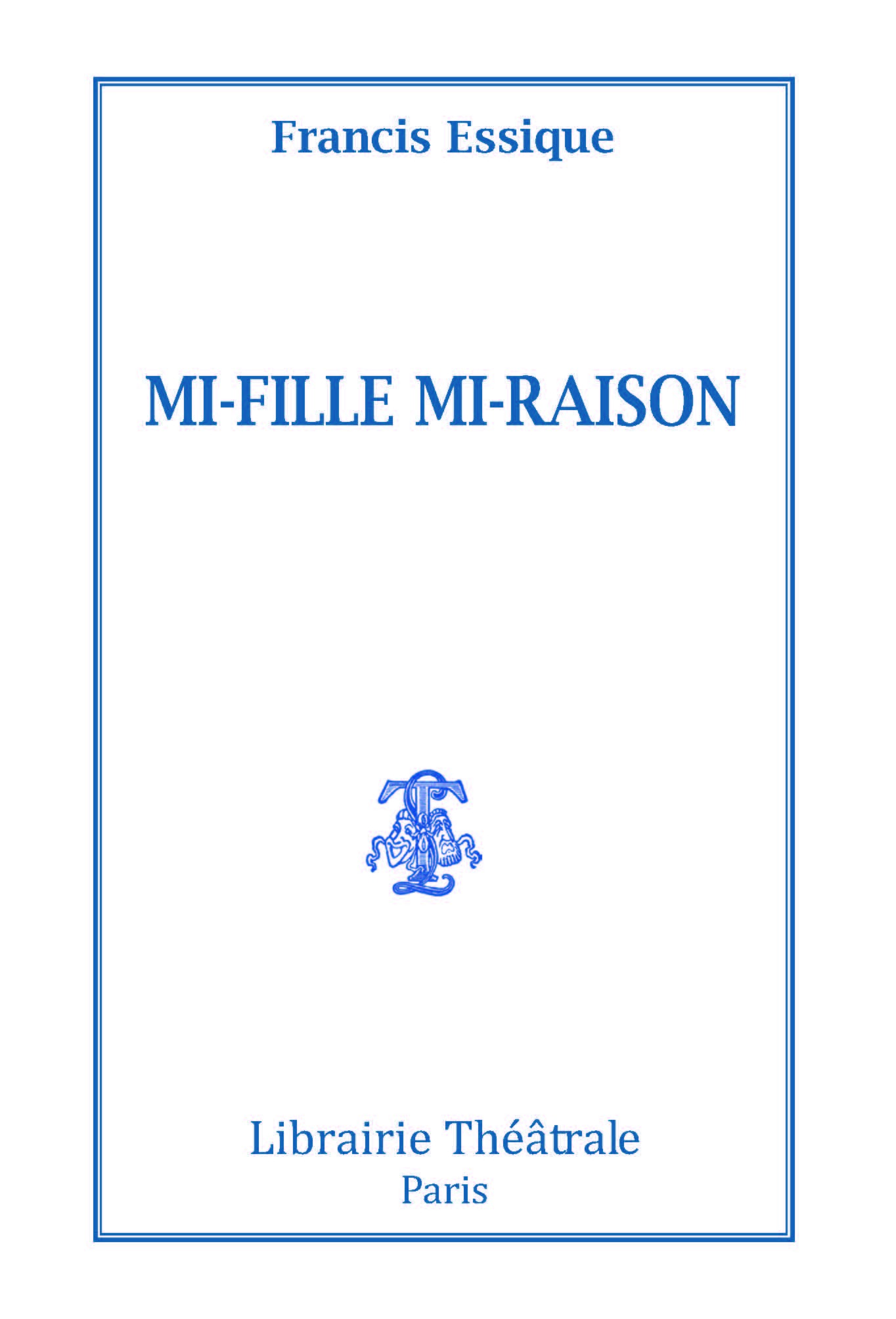 Mi-fille mi-raison
