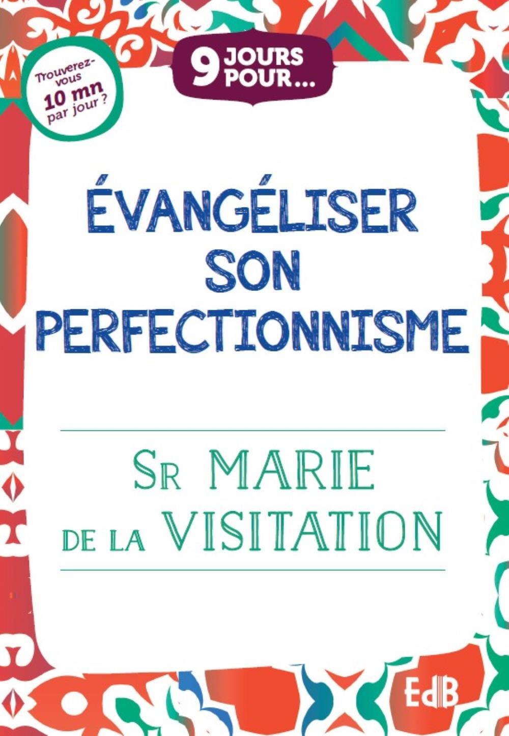 Évangéliser son perfectionnisme