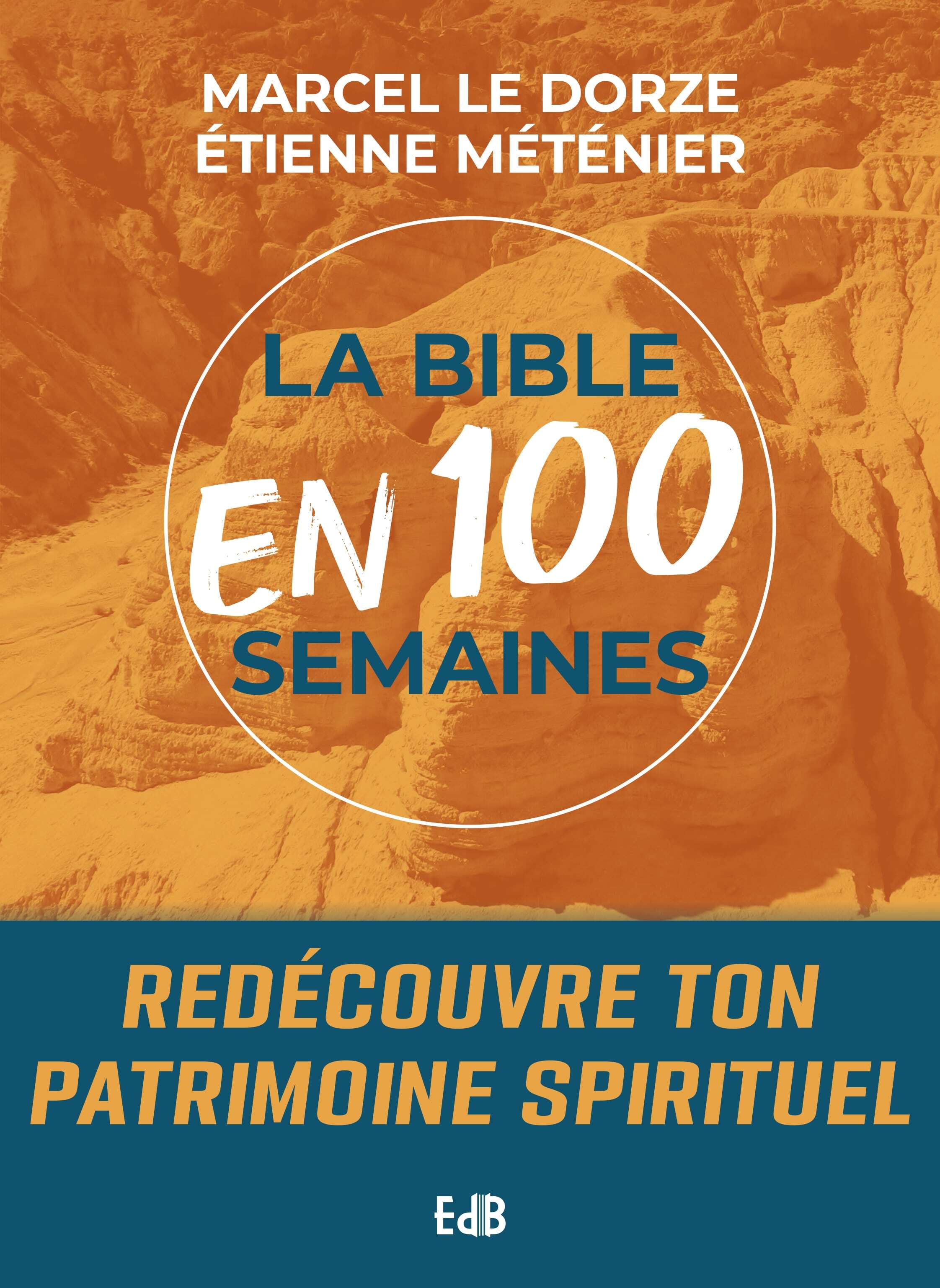 La Bible en 100 semaines - redécouvre ton patrimoine spirituel