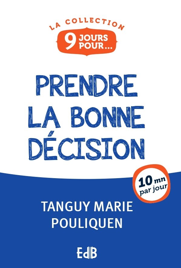 9 jours pour... Prendre la bonne décision
