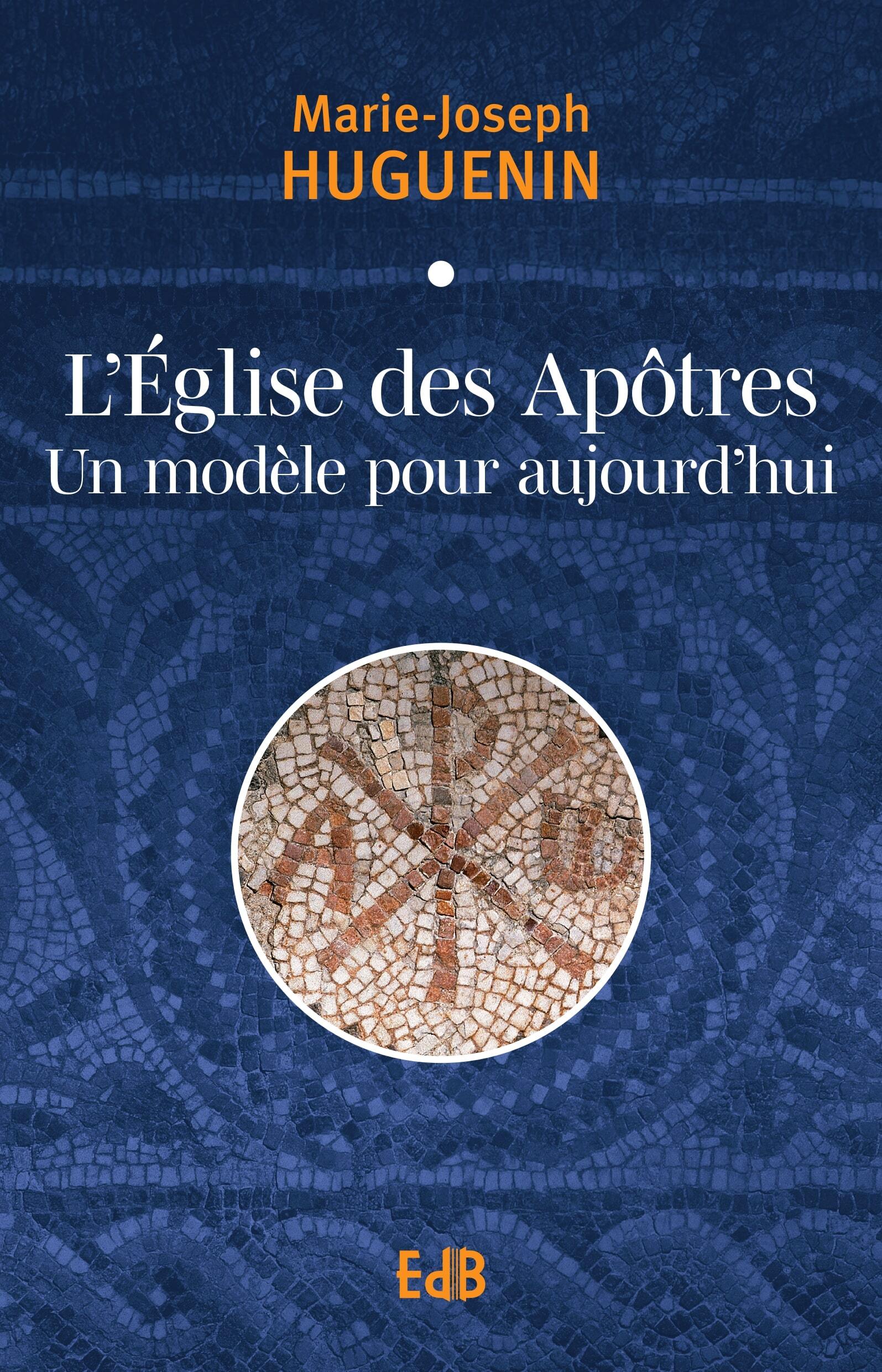 L’Église des Apôtres un modèle pour aujourd'hui