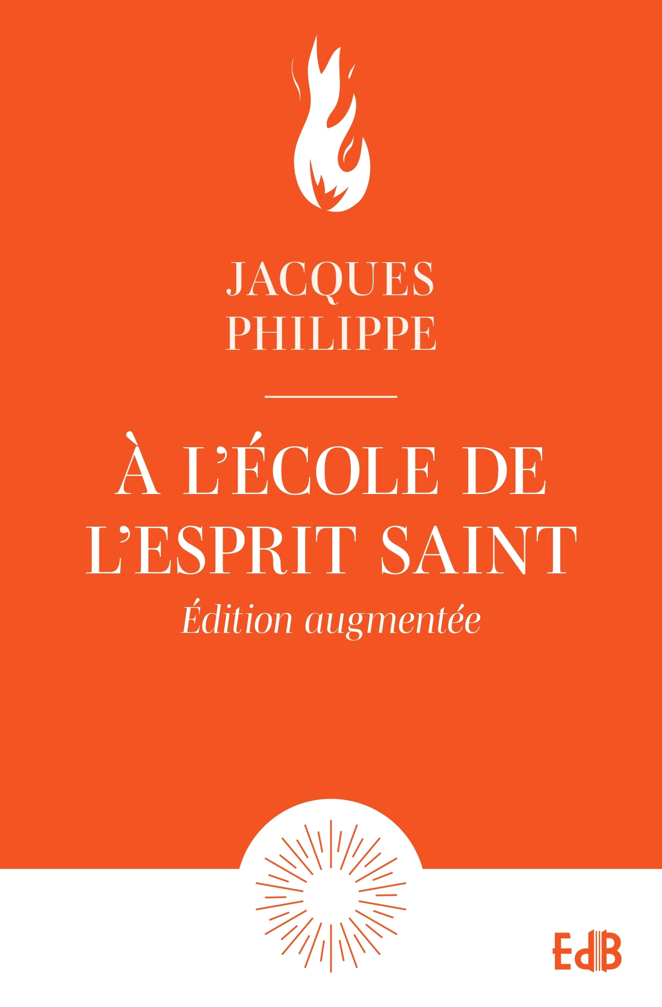 À l'école de l'Esprit Saint - Edition augmentée