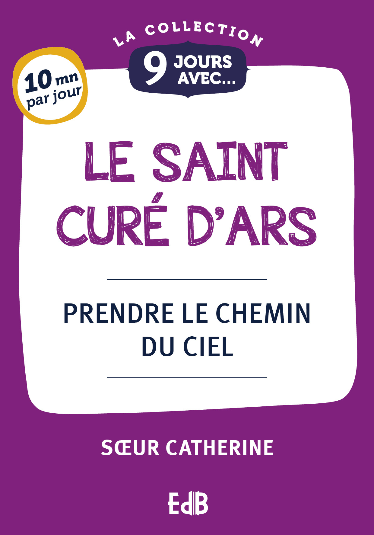 9 Jours avec le Saint Curé d'Ars