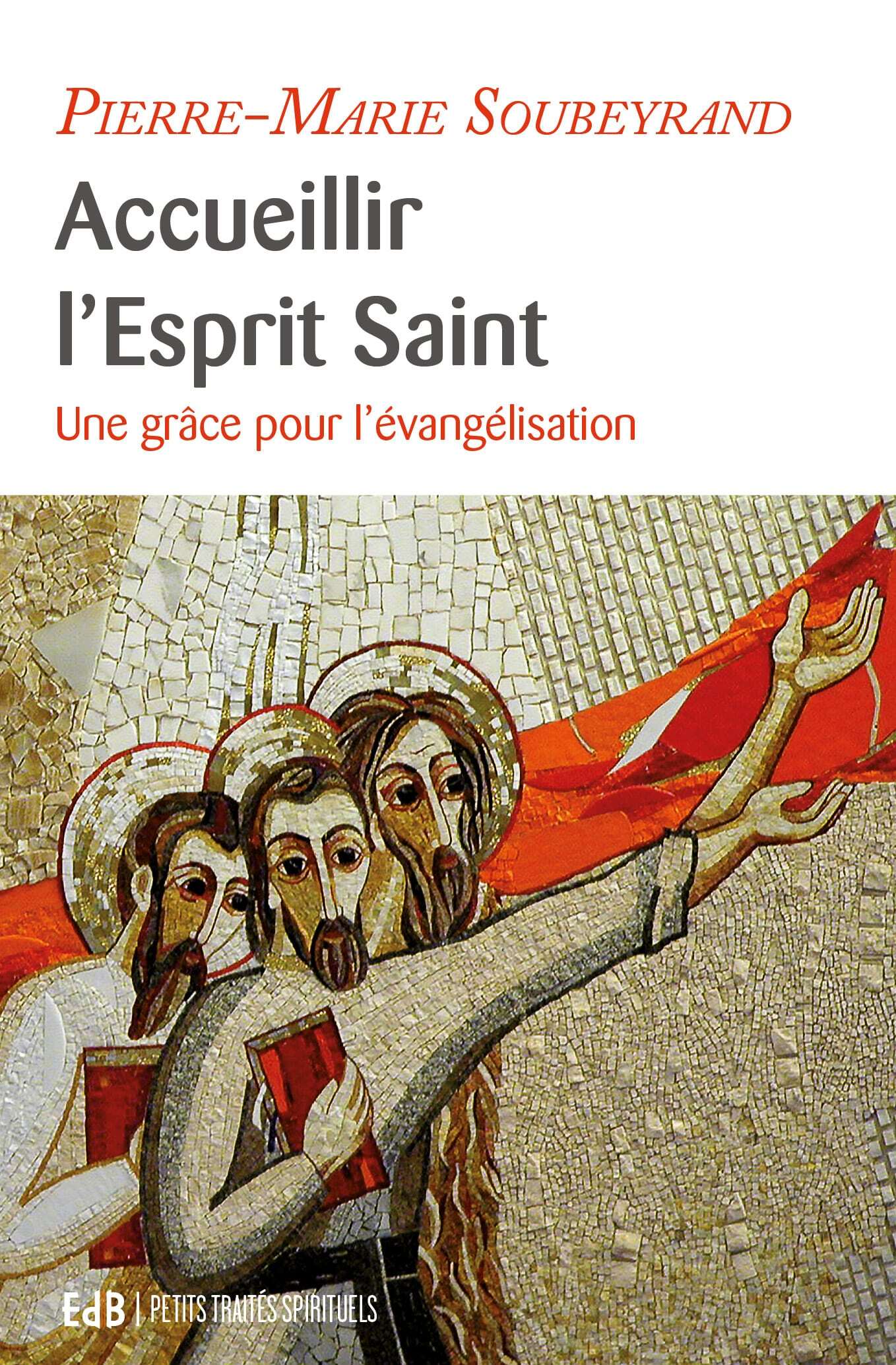 Accueillir l’Esprit Saint