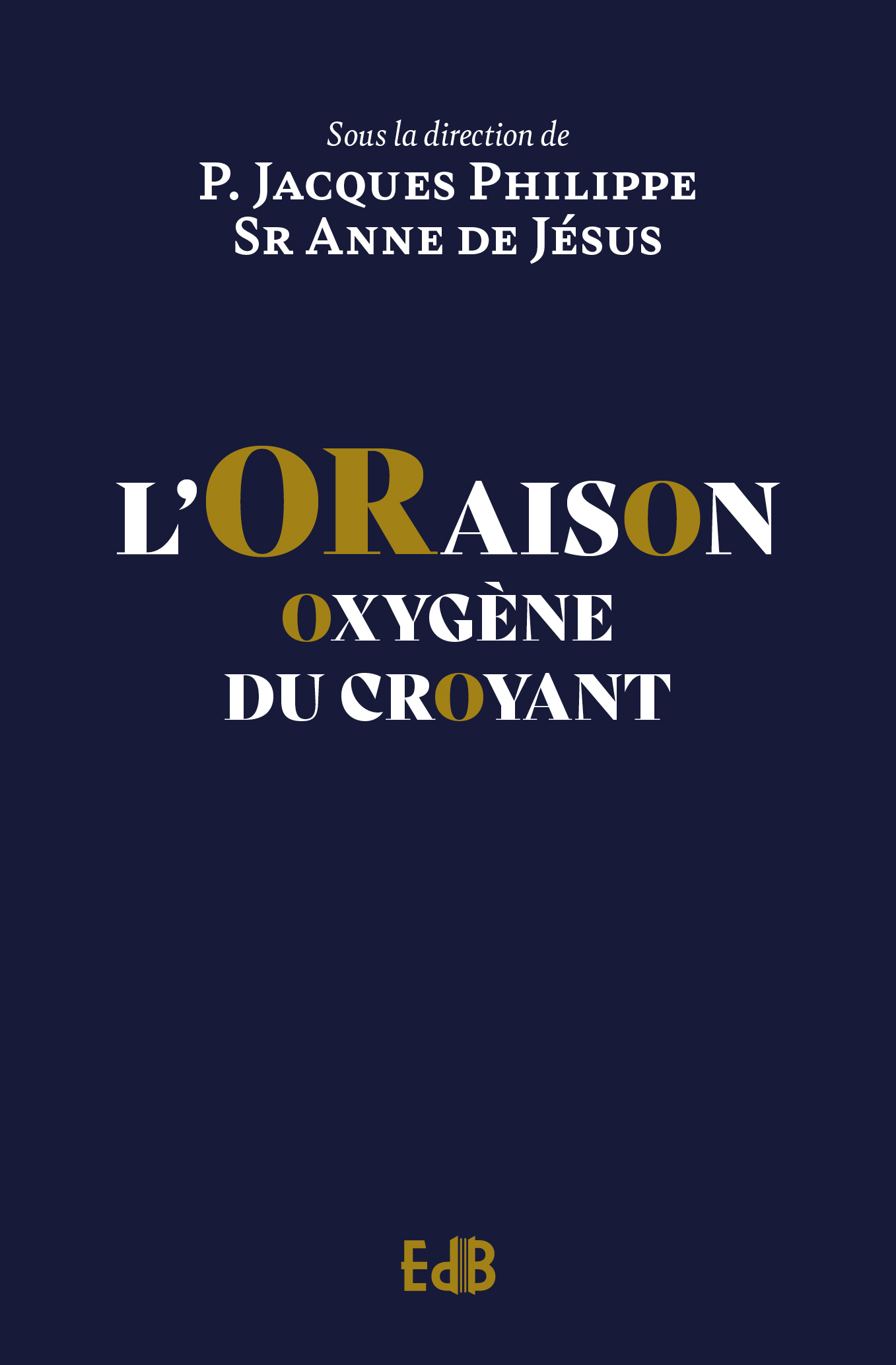L'oraison - oxygène du croyant