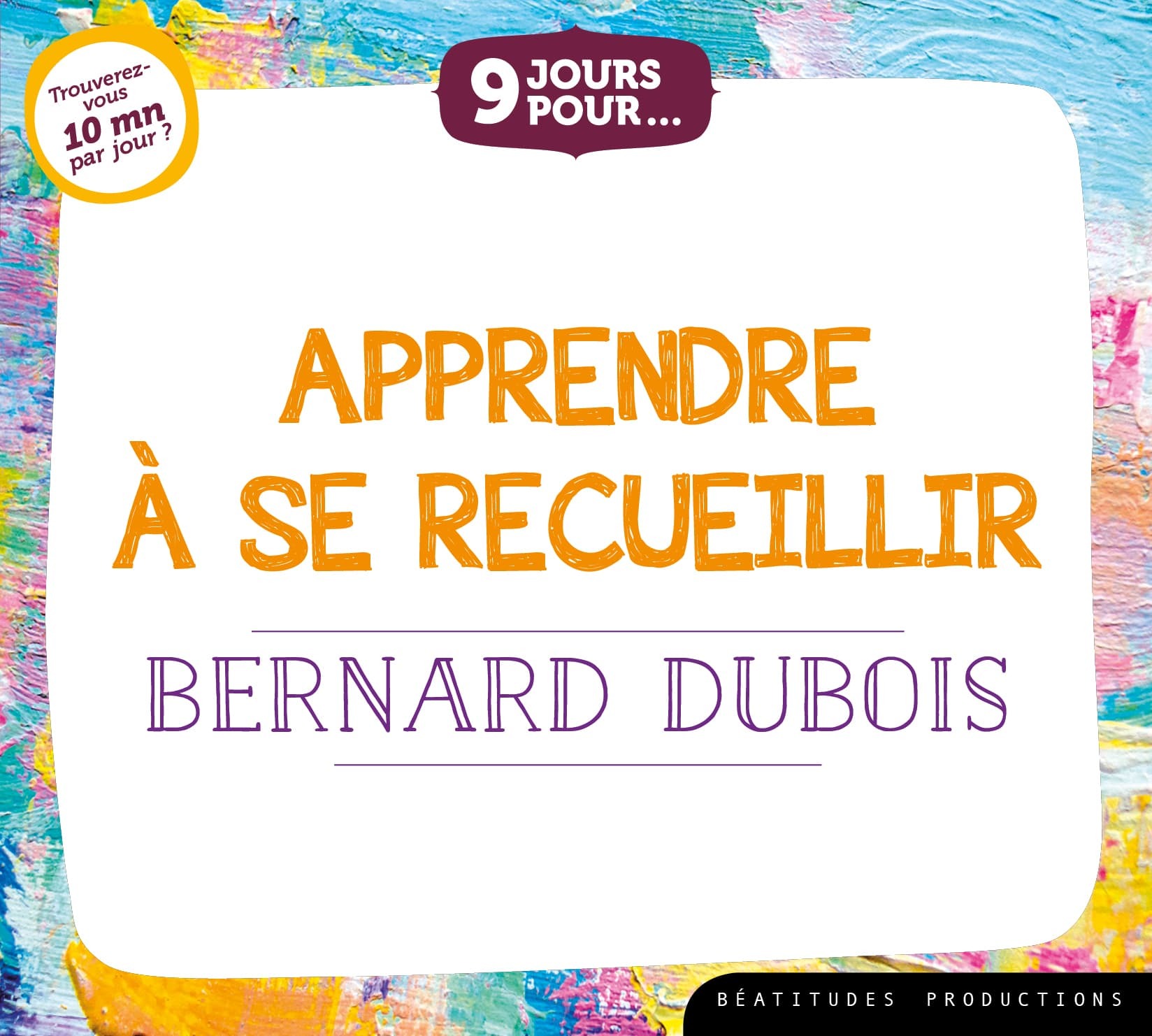 9 jours pourâ¦ Apprendre à se recueillir – Livre audio