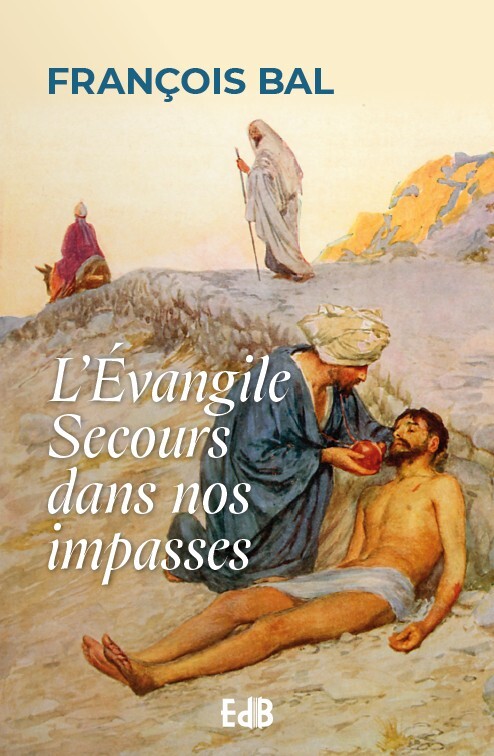 L'Évangile Secours dans nos impasses 