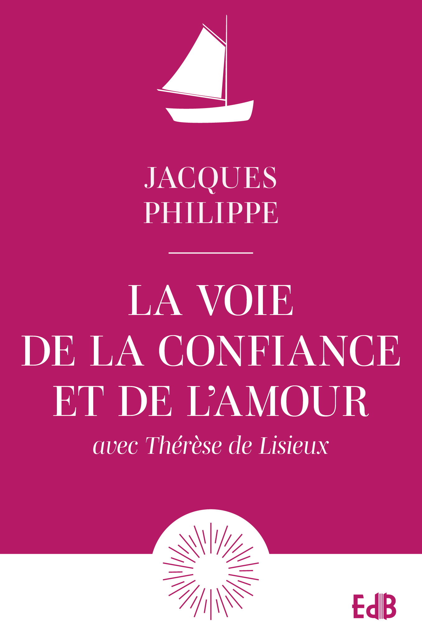 La voie de la confiance et de l'amour 