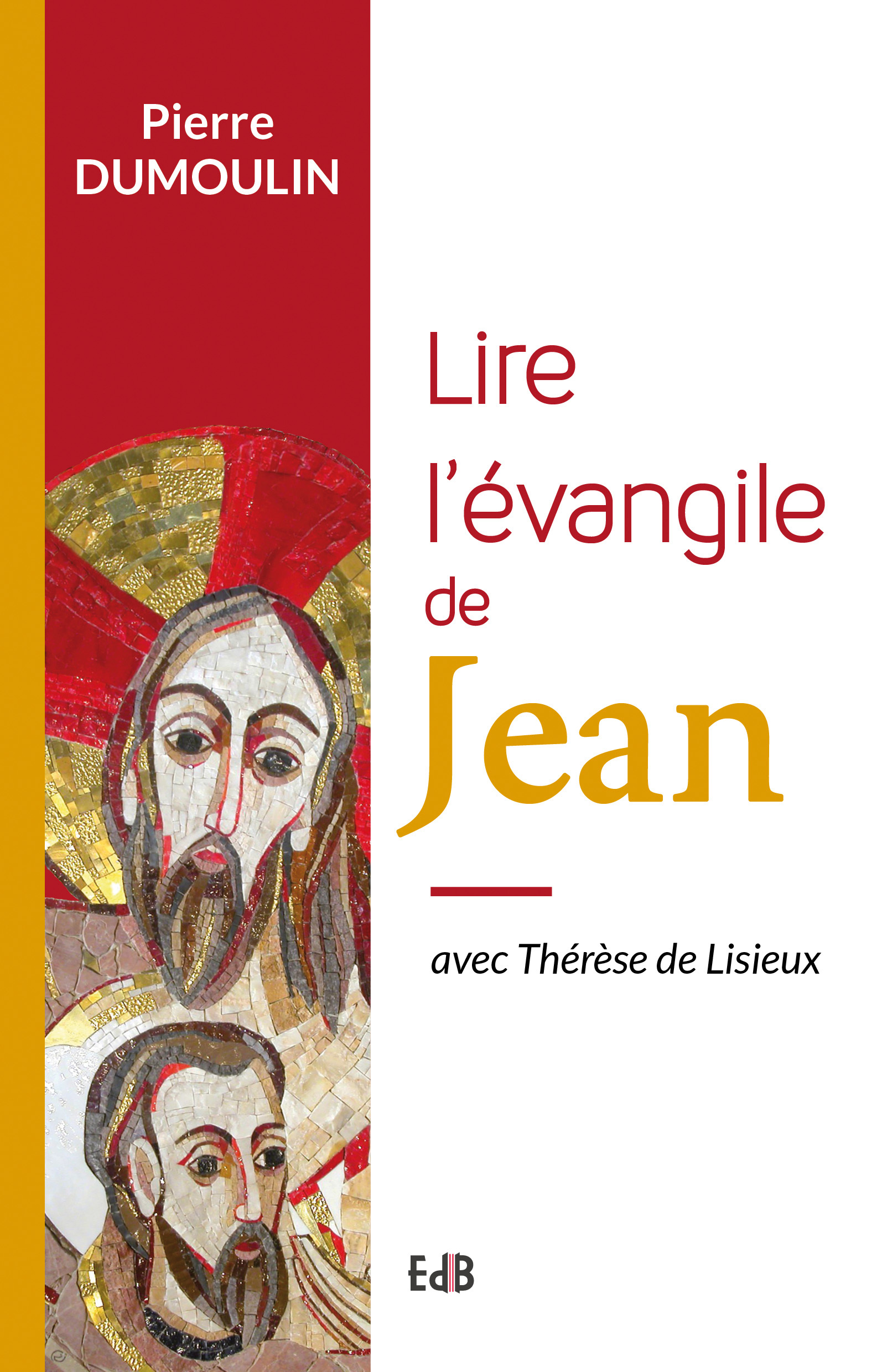 Lire l'Évangile de Jean - avec Thérèse de Lisieux
