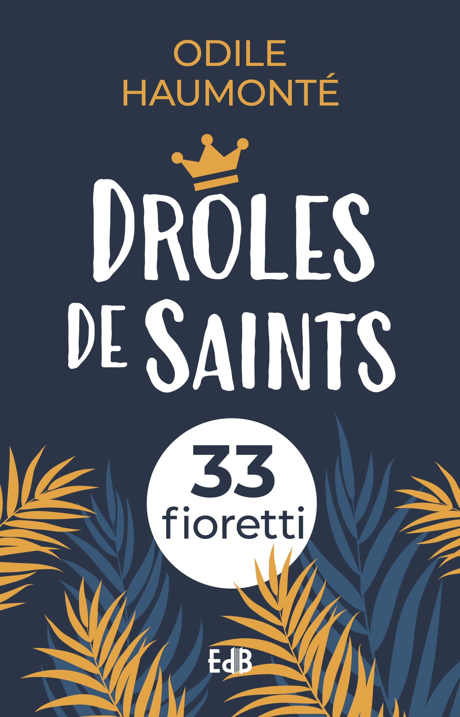 Drôles de saints (Nouvelle édition)