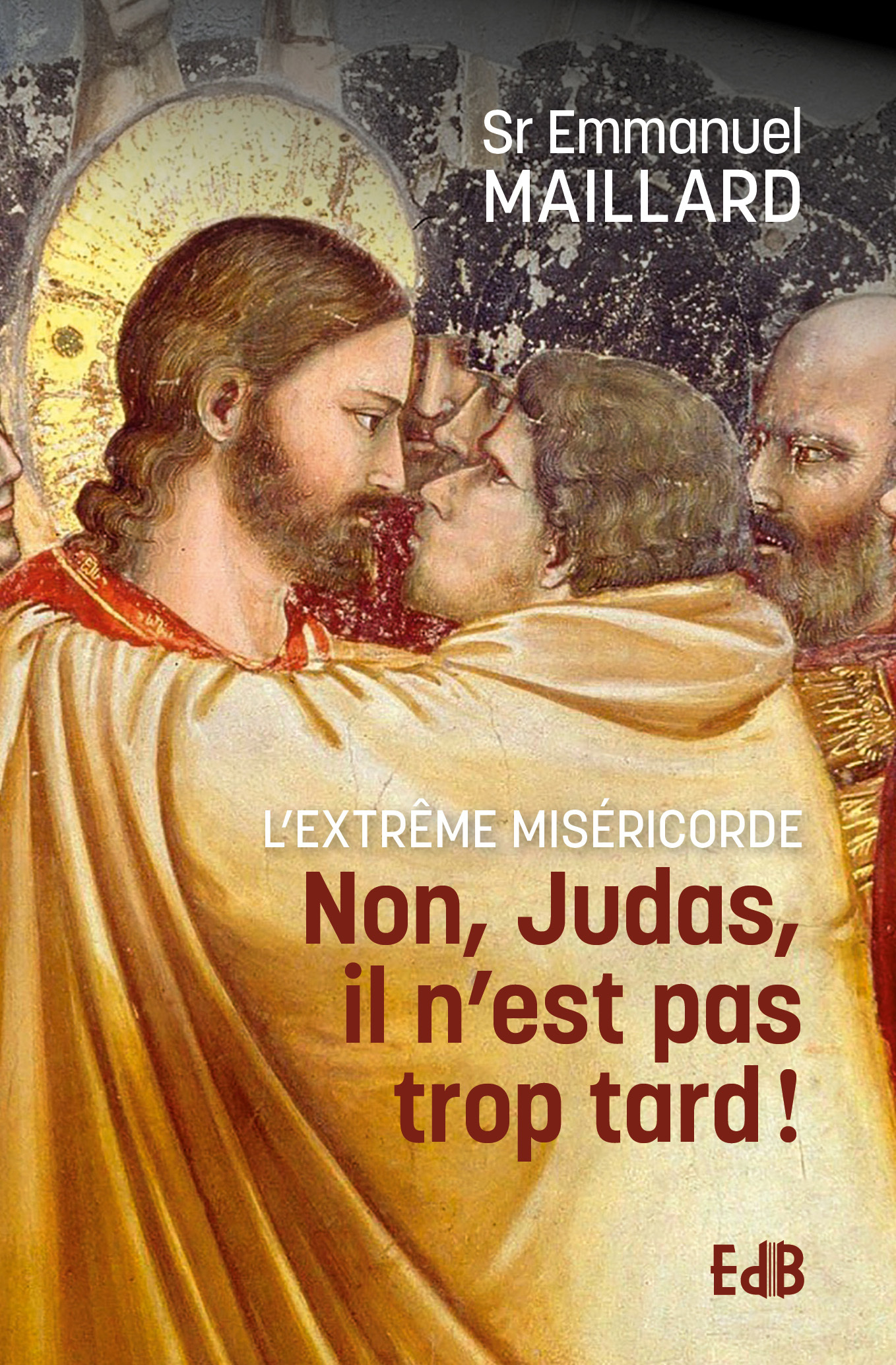 Non Judas, il n’est pas trop tard !