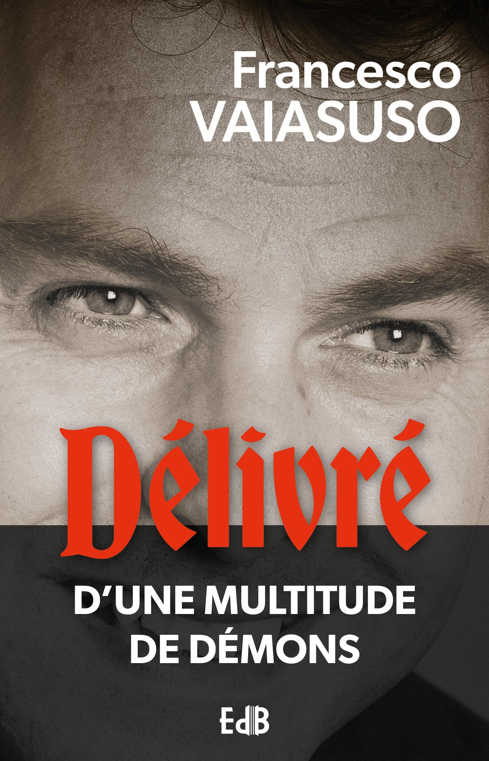Délivré d’une multitude de démons