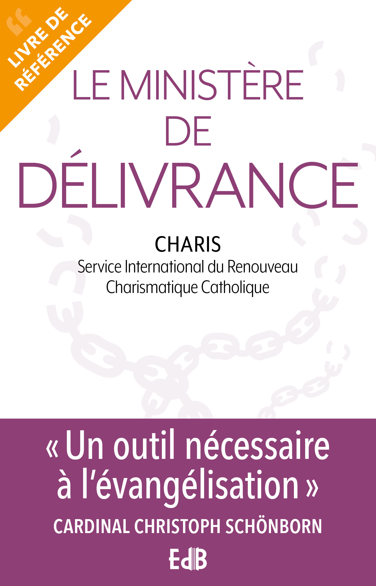 Le ministère de délivrance (Nouvelle édition)