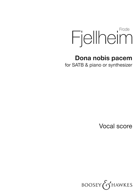 FRODE FJELLHEIM : DONA NOBIS PACEM - CHOEUR SATB & PIANO OU CLAVIER