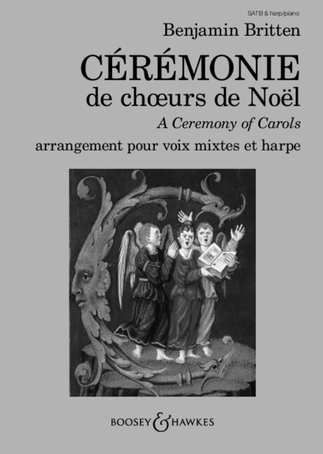 BENJAMIN BRITTEN :  CEREMONIE DE CHOEURS DE NOEL - REDUCTION POUR VOIX ET PIANO, A CEREMONY OF CAROL