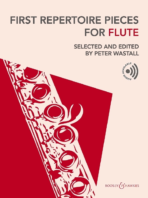 PETER WASTALL : FIRST REPERTOIRE PIECES FOR FLUTE - 22 PIECES POUR FLUTE ET PIANO,