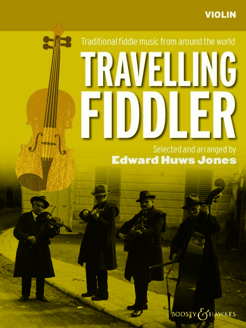 EDWARD HUWS JONES : TRAVELLING FIDDLER VIOLIN EDITION - VIOLON.