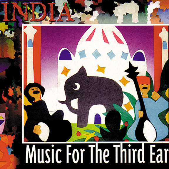 Music for the Third Ear (India)