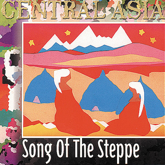 Song of the Steppe (Central Asia)
